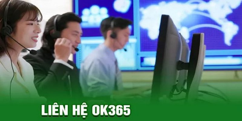 4 tùy chọn liên hệ OK365 giúp bạn kết nối và được hỗ trợ tức thì