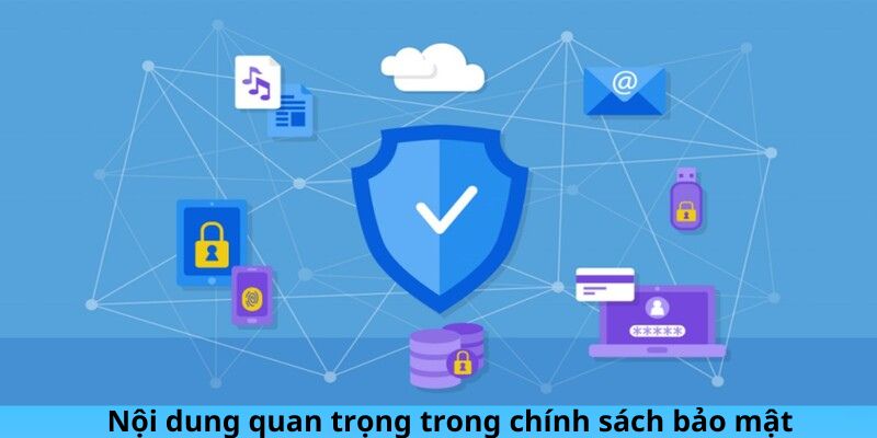 Nội dung quan trọng trong chính sách bảo mật